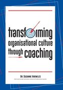 Transforming Organisational Culture Through Coaching (en Inglés)