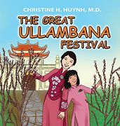 The Great Ullambana Festival: A Children'S Book on Love for our Parents, Gratitude, and Making Offerings - Kids Learn Through the Story of Moggallana. The Buddha'S Teachings Into Practice) (en Inglés)
