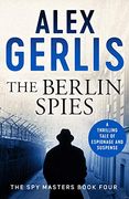 The Berlin Spies: 4 (Spy Masters) 