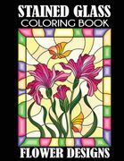 Stained Glass Coloring Book: Flower Designs (en Inglés)
