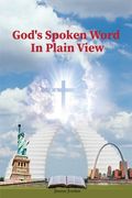 God's Spoken Word In Plain View: 2nd Edition (en Inglés)