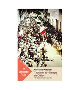 Tacna en el «Tiempo de Chile». Un relato sobre la Ocupación (in Spanish)