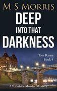 Deep into that Darkness: A Yorkshire Murder Mystery (en Inglés)