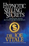 Hypnotic Selling Secrets: Trigger Your Buyer'S Subconscious (en Inglés)