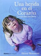 Una Herida en mi Corazón (Cómic de Superación y Autoayuda Sobre Síndrome de Down)