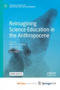 Reimagining Science Education in the Anthropocene (en Inglés)