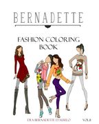 Bernadette Fashion Coloring Book Vol. 11: Holiday Outfits to Wear Under Your Coat (Volume 11) 