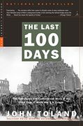 The Last 100 Days: The Tumultuous and Controversial Story of the Final Days of World war ii in Europe (Modern Library War) (en Inglés)