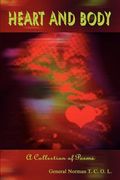 heart and body: a collection of poems (en Inglés)
