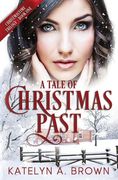 A Tale of Christmas Past: A Time-Travel Romance Novella (en Inglés)