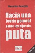 Hacia una Teoria General de los Hijos de Puta