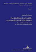 Der Kindliche Ich-Erzaehler in der Modernen Kinderliteratur: Eine Erzaehltheoretische Analyse mit Blick auf Aktuelle Kinderromane de Regina Hofmann(Peter Lang) (en Alemán)