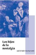 Los hijos de la nostalgia (in Spanish)