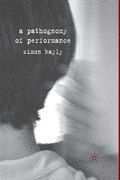 A Pathognomy of Performance (en Inglés)