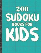 Sudoku books for kids: 200 Sudokus from Easy with solutions for Kids Gifts Sudoku lovers toddler Kids (en Inglés)