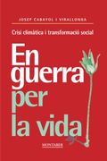 En Guerra per la Vida: Crisi Climatica i Transformacio Social (en Catalán)