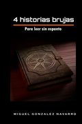 Cuatro historias brujas: Para leer sin espanto