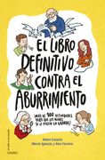 El Libro Definitivo Contra el Aburrimiento:  Más de 100 Actividades Para que los Niños se lo Pasen en Grande! (el Niño y su Mundo)