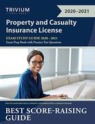 Property and Casualty Insurance License Exam Study Guide 2020-2021: P&c Exam Prep Book With Practice Test Questions (en Inglés)