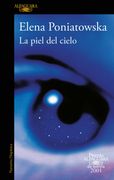 La Piel del Cielo (Premio Alfaguara de Novela 2001)