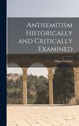 Antisemitism Historically and Critically Examined (en Inglés)