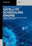 Satellite Scheduling Engine: General-Purpose Modeling and Intelligent Optimization Methods (de Gruyter Stem) (en Inglés)