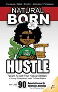 Natural Born Hustle: Self Help Book (en Inglés)