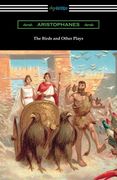 The Birds and Other Plays (en Inglés)