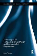 Technologies for Sustainable Urban Design and Bioregionalist Regeneration (en Inglés)
