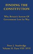 Finding the Constitution (Vol Ii): Why Britain's System of Government Lost its way (en Inglés)