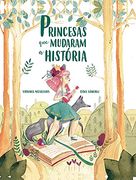 Princesas que Mudaram a História (en Portugués)