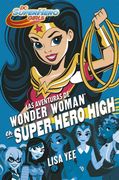 Las aventuras de Wonder Woman en Super Hero High (DC Super Hero Girls 1)