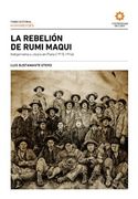 La rebelión de Rumi Maqui. Indigenismo y utopía en Puno (1915-1917)