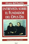 Entrevista sobre el Fundador del Opus Dei (Libros sobre el Opus Dei) (in Spanish)