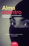 Alma adentro. Poetas ecuatorianas premiadas (in Spanish)
