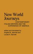 New World Journeys: Contemporary Italian Writers and the Experience of America (Contributions in American Studies)