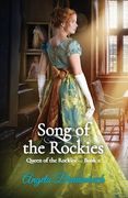 Song of the Rockies: Queen of the Rockies — Book 2 