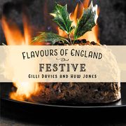 Flavours of England: Festive (en Inglés)