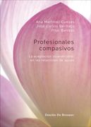 Profesionales compasivos. La aceptación incondicional en las relaciones de ayuda (in Spanish)
