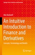 An Intuitive Introduction to Finance and Derivatives: Concepts, Terminology and Models (en Inglés)