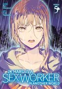 Jk Haru Is a Sex Worker in Another World (Manga) Vol. 5 (en Inglés)