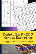 Sudoku 9 x 9 - 250 Next to Each Other - Argyll Puzzles - Level Gold: A Book for Charging Your Mind and Entertainment (9 x 9 Pitstop) (en Inglés)