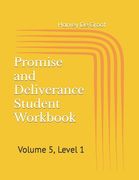 Promise and Deliverance Student Workbook: Volume 5, Level 1 (en Inglés)