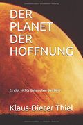 Der Planet der Hoffnung: Es Gibt Nichts Gutes Ohne das Böse (in German)
