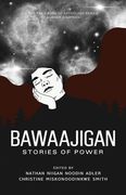 Bawaajigan: Stories of Power: The Exile Book of Anthology Series: Number Eighteen (en Inglés)
