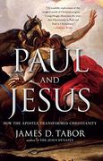 Paul and Jesus: How the Apostle Transformed Christianity (en Inglés)