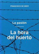 La Pasión. T. 1: La Hora del Huerto