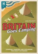 Britain Goes Camping: Camping, Cooking and Exploring the Great Outdoors (en Inglés)