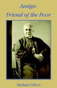 amigo: friend of the poor (en Inglés)