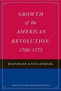 growth of the american revolution: 1766-1775 (en Inglés)